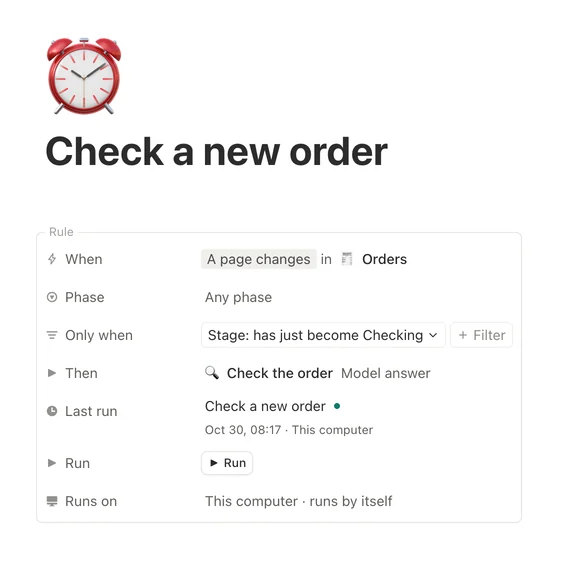 A rule's page: when a page in Orders changes, only when its Stage has just become Checking, then run Check the order. Its last run finished on this computer, and it runs by itself.