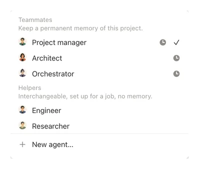 The list of agents in a chat: Teammates that keep a permanent memory of the project, and Helpers set up for a job.